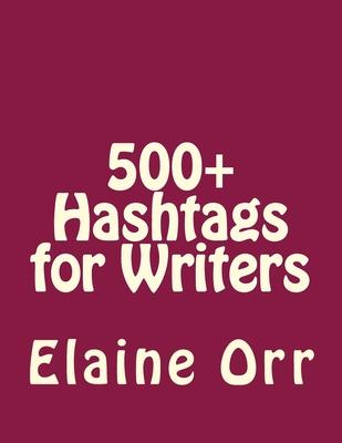 cover for 500+ Hashtags for Writers