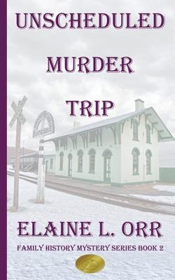 cover for The Unscheduled Murder Trip