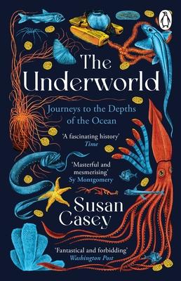 cover for The Underworld: Journeys to the Depths of the Ocean