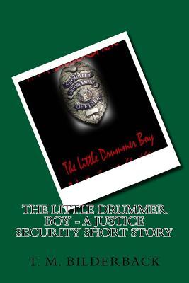 cover for The Little Drummer Boy - A Justice Security Short Story