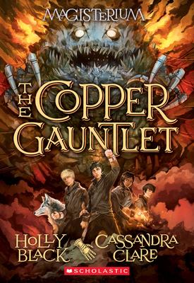 cover for The Copper Gauntlet (Magisterium #2)