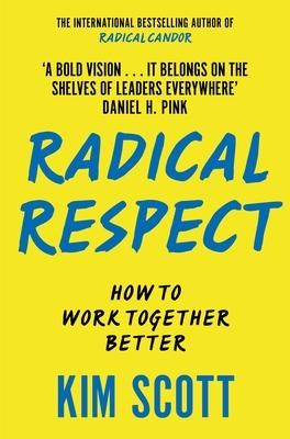 cover for Radical Respect: How to Work Together Better