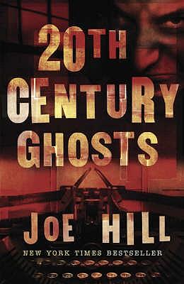 cover for 20th Century Ghosts. Joe Hill