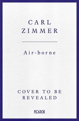cover for Air-Borne: The Hidden History of the Life We Breathe