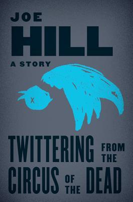cover for Twittering from the Circus of the Dead