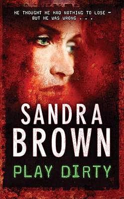 cover for Play Dirty. Sandra Brown