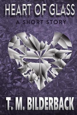 cover for Heart of Glass - A Short Story