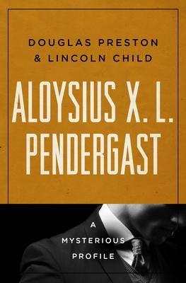 cover for Aloysius X. L. Pendergast