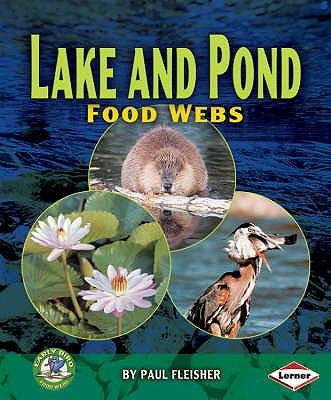 cover for Lake and Pond Food Webs. by Paul Fleisher