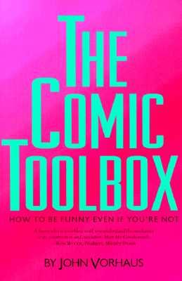 cover for The Comic Toolbox How to Be Funny Even If You're Not