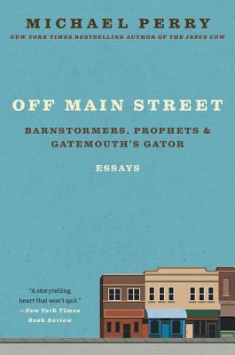 cover for Off Main Street: Barnstormers, Prophets, and Gatemouth's Gator
