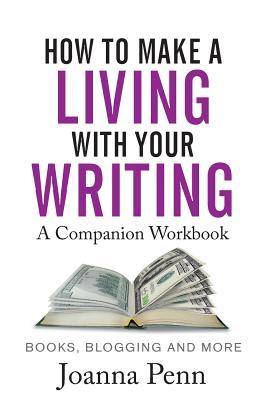 cover for How to Make a Living with Your Writing a Companion Workbook