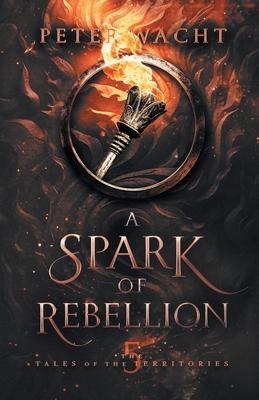 cover for A Spark of Rebellion