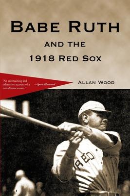 cover for Babe Ruth and the 1918 Red Sox