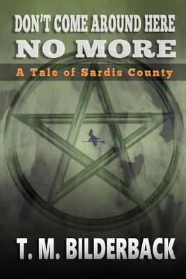 cover for Don't Come Around Here No More - A Tale Of Sardis County