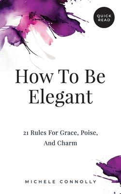 cover for How To Be Elegant