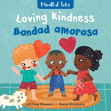 cover for Mindful Tots: Loving Kindness (Bilingual Spanish & English)