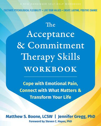 cover for The Acceptance and Commitment Therapy Skills Workbook