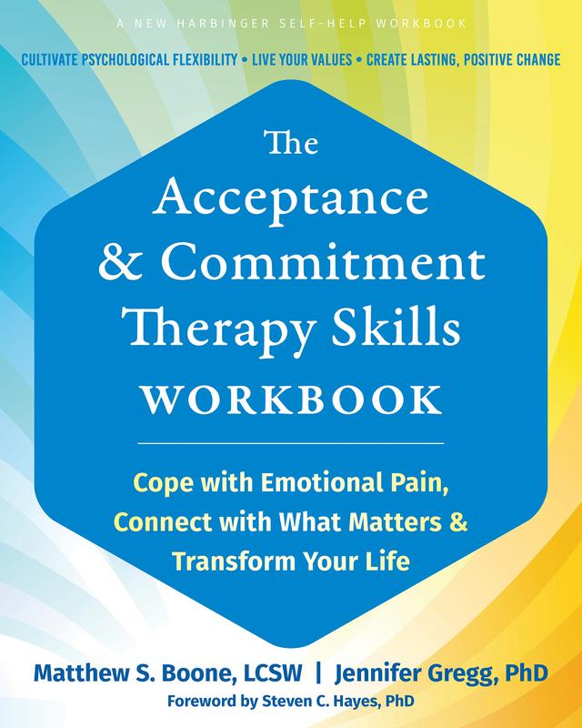 cover for The Acceptance and Commitment Therapy Skills Workbook