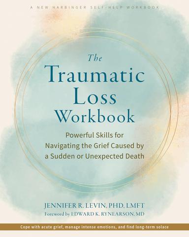 cover for The Traumatic Loss Workbook