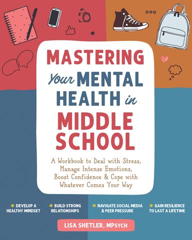 cover for Mastering Your Mental Health in Middle School