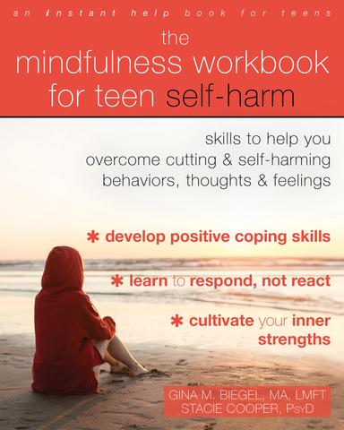 cover for The Mindfulness Workbook for Teen Self-Harm