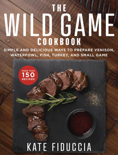 cover for The Wild Game Cookbook