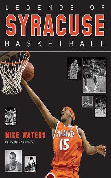 cover for Legends of Syracuse Basketball