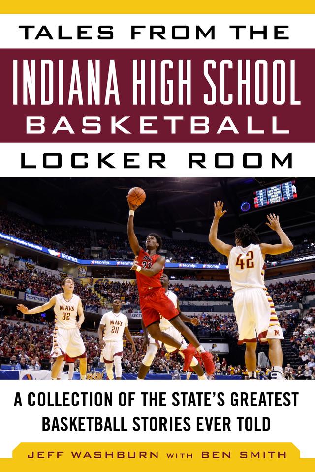 cover for Tales from the Indiana High School Basketball Locker Room