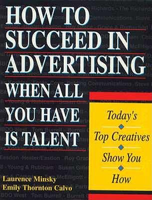 How to Succeed in Advertising When All You Have is Talent cover for How to Succeed in Advertising When All You Have is Talent