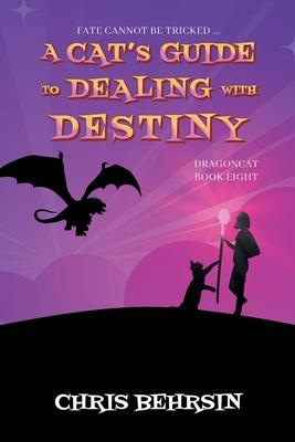 A Cat's Guide to Dealing with Destiny cover for A Cat's Guide to Dealing with Destiny
