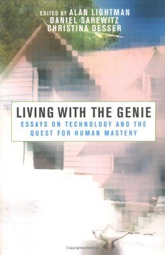 Living with the Genie: Essays On Technology And The Quest For Human Mastery 1st (first) Edition published by Island Press cover for Living with the Genie: Essays On Technology And The Quest For Human Mastery 1st (first) Edition published by Island Press