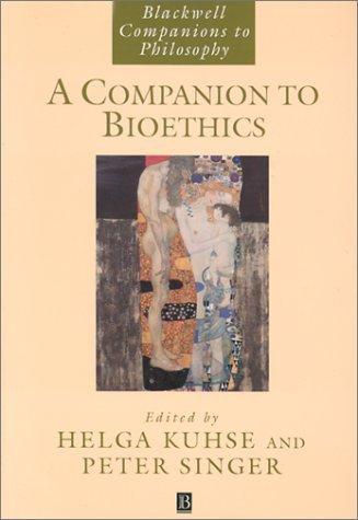 A Companion to Bioethics (Blackwell Companions to Philosophy) cover for A Companion to Bioethics (Blackwell Companions to Philosophy)