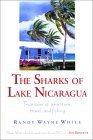 The Sharks of Lake Nicaragua: True Tales of Adventure, Travel, and Fishing cover for The Sharks of Lake Nicaragua: True Tales of Adventure, Travel, and Fishing