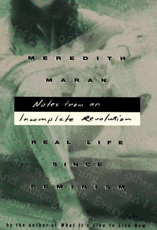 Notes from an Incomplete Revolution: Real Life Since Feminism cover for Notes from an Incomplete Revolution: Real Life Since Feminism