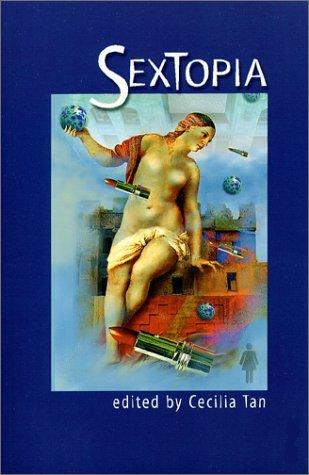 Sextopia: Stories of Sex and Society cover for Sextopia: Stories of Sex and Society