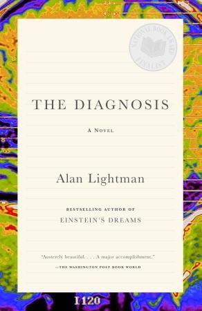 The Diagnosis: A Novel by Alan Lightman cover for The Diagnosis: A Novel by Alan Lightman