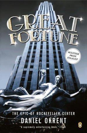 Great Fortune: The Epic of Rockefeller Center cover for Great Fortune: The Epic of Rockefeller Center