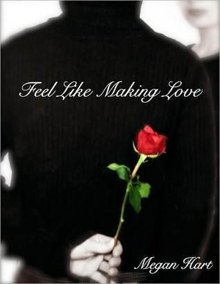 Feel Like Making Love: Three Sexy Romance Stories cover for Feel Like Making Love: Three Sexy Romance Stories