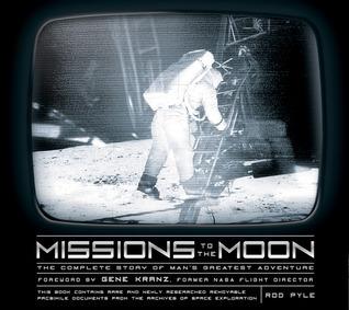 Missions to the Moon: The Complete Story of Man's Greatest Adventure cover for Missions to the Moon: The Complete Story of Man's Greatest Adventure