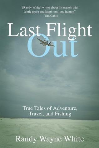 Last Flight Out 1st edition by White, Randy Wayne (2002) Hardcover cover for Last Flight Out 1st edition by White, Randy Wayne (2002) Hardcover