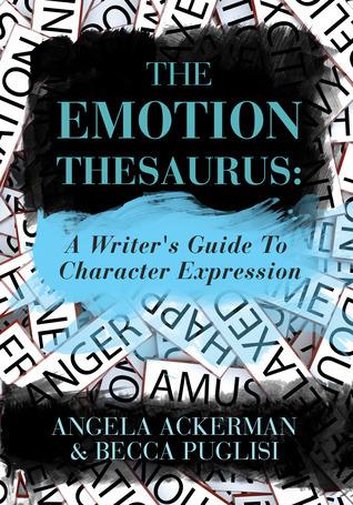 The Emotion Thesaurus: A Writer's Guide to Character Expression cover for The Emotion Thesaurus: A Writer's Guide to Character Expression