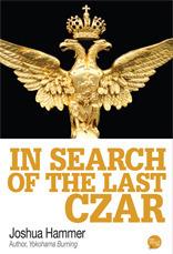 In Search of the Last Czar cover for In Search of the Last Czar