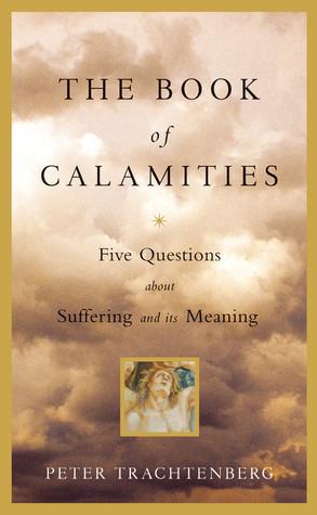 The Book of Calamities: Five Questions About Suffering and Its Meaning cover for The Book of Calamities: Five Questions About Suffering and Its Meaning