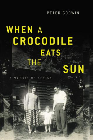 When a Crocodile Eats the Sun: A Memoir of Africa cover for When a Crocodile Eats the Sun: A Memoir of Africa