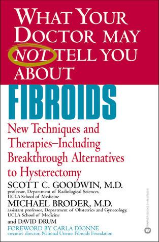 What Your Doctor May Not Tell You About(tm) Fibroids cover for What Your Doctor May Not Tell You About(tm) Fibroids
