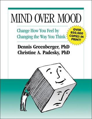 Mind Over Mood: Change How You Feel by Changing the Way You Think cover for Mind Over Mood: Change How You Feel by Changing the Way You Think