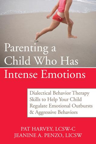 Parenting a Teen Who Has Intense Emotions: DBT Skills to Help Your Teen Navigate Emotional and Behavioral Challenges cover for Parenting a Teen Who Has Intense Emotions: DBT Skills to Help Your Teen Navigate Emotional and Behavioral Challenges