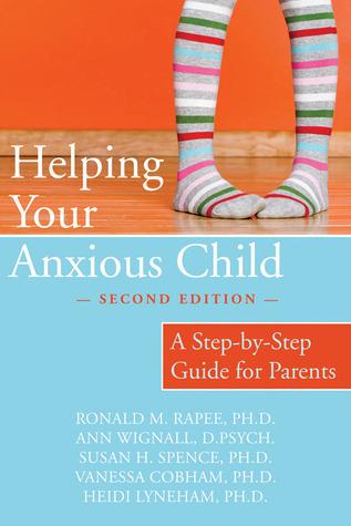 Helping Your Anxious Child: A Step-by-Step Guide for Parents cover for Helping Your Anxious Child: A Step-by-Step Guide for Parents