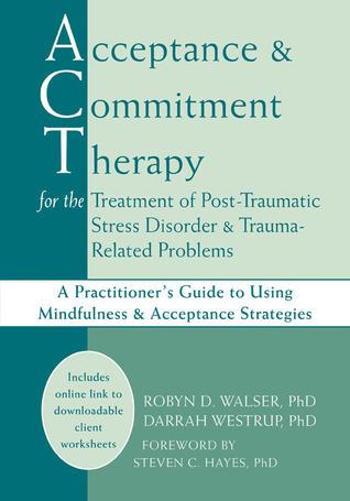 Acceptance and Commitment Therapy for the Treatment of Post-Traumatic Stress Disorder and Trauma-Related Problems cover for Acceptance and Commitment Therapy for the Treatment of Post-Traumatic Stress Disorder and Trauma-Related Problems